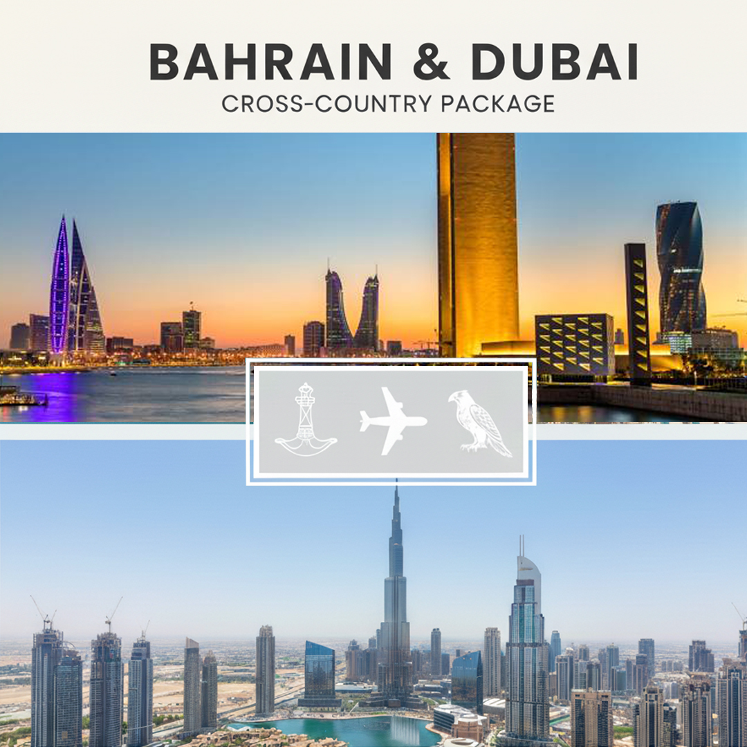 Bahrain-dubai-cross country package-pinnacle tourism